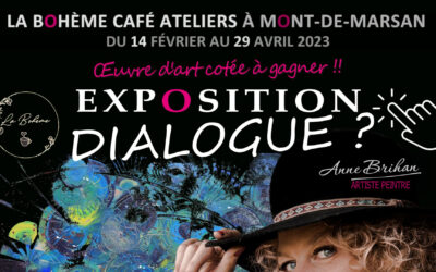 Exposition « Dialogue » Anne Brihan à la Bohème Café Ateliers de Mont-de-Marsan