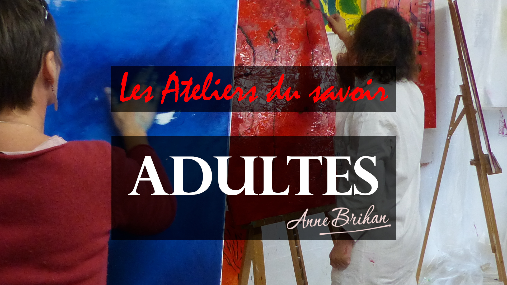 LES-ATELIERS-DU-SAVOIR-ADULTES-ANNE-BRIHAN-ARTISTE-PEINTRE-LANDES-AQUITAINE-FRANCE